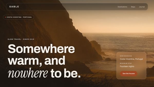Sable concept site — warm editorial travel hero over a sunlit coastline, reading 'Somewhere warm, and nowhere to be.'